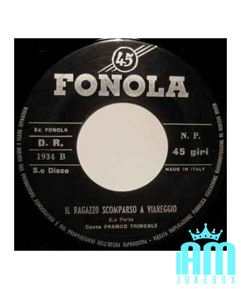 Le garçon disparu à Viareggio - V° Disco [Franco Trincale] - Vinyl 7", 45 RPM [product.brand] 1 - Shop I'm Jukebox 