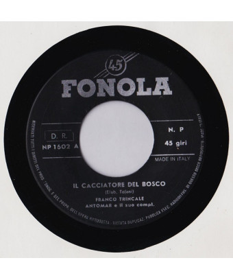 Il Cacciatore Nel Bosco [Franco Trincale] - Vinyl 7", 45 RPM [product.brand] 1 - Shop I'm Jukebox 