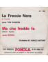 La Freccia Nera   Ma Che Freddo Fa [Tom Sanders,...] - Vinyl 7", 45 RPM