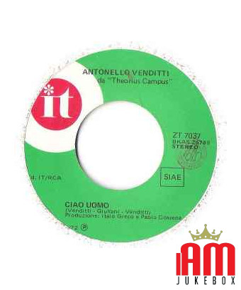 Ciao Uomo [Antonello Venditti] - Vinyle 7", 45 tours, stéréo