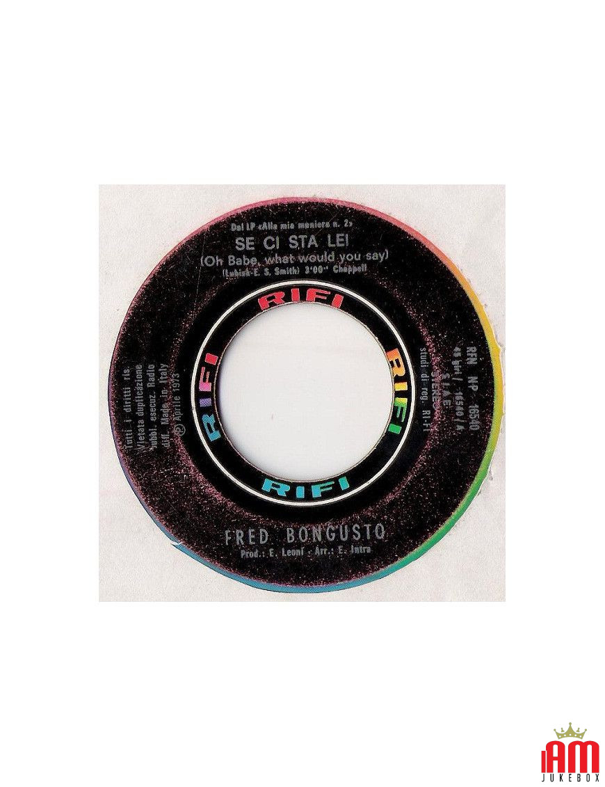 Se Ci Sta Lei Oh Babe, que diriez-vous [Fred Bongusto] - Vinyl 7", 45 RPM, Stéréo [product.brand] 1 - Shop I'm Jukebox 