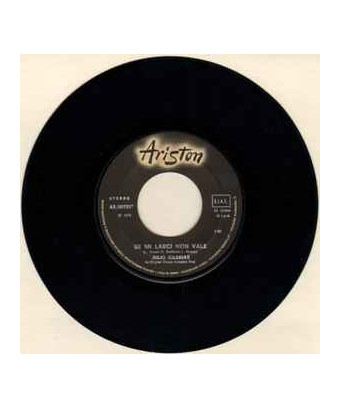 Si tu me quittes, ça n'en vaut pas la peine [Julio Iglesias] - Vinyle 7", 45 tr/min, stéréo