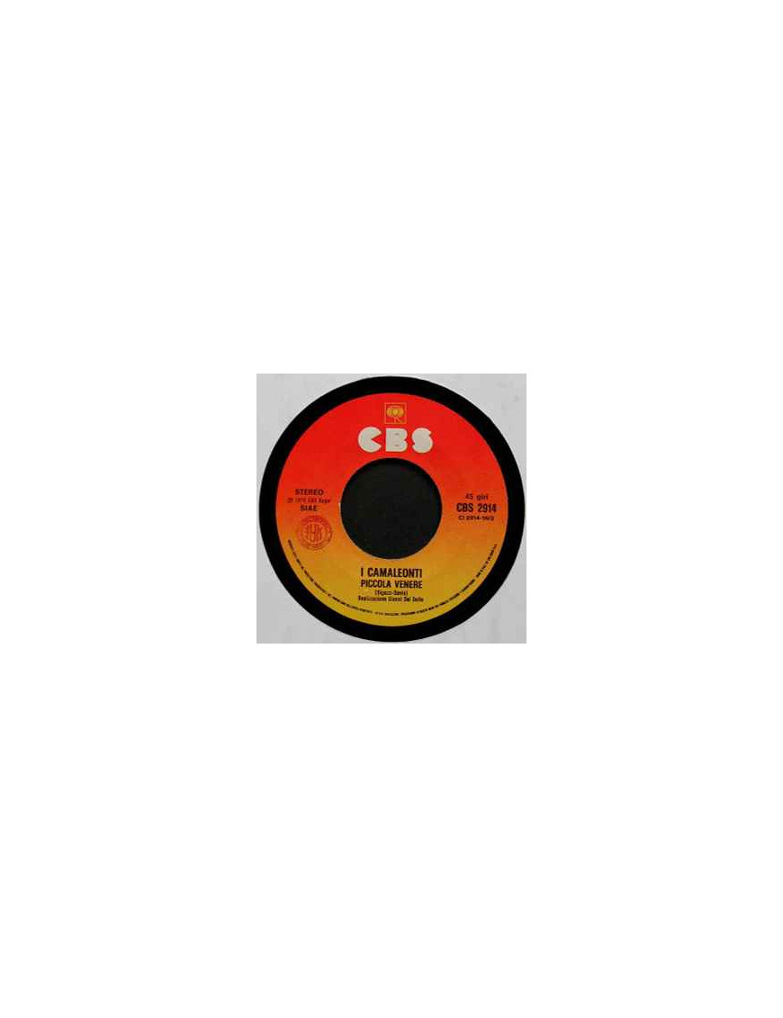Piccola Venere [I Camaleonti] - Vinyl 7", 45 RPM, Single, Stereo