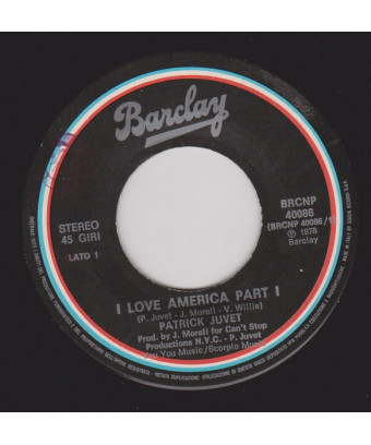 I Love America [Patrick Juvet] - Vinyl 7", 45 RPM, Single