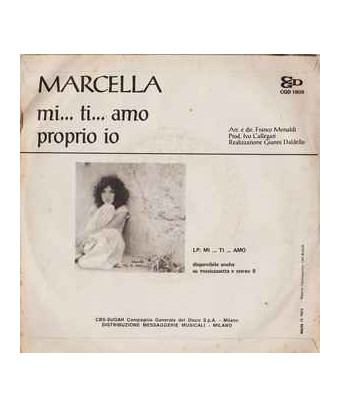Mi... Ti... Amo   Proprio Io [Marcella Bella] - Vinyl 7", 45 RPM