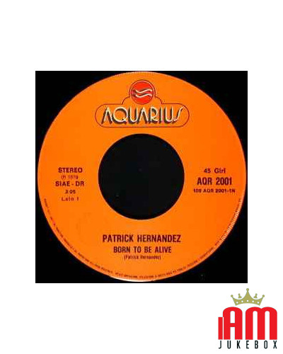 Born To Be Alive [Patrick Hernandez] - Vinyl 7", 45 RPM, Single, Stereo [product.brand] 1 - Shop I'm Jukebox 