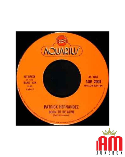 Born To Be Alive [Patrick Hernandez] - Vinyl 7", 45 RPM, Single, Stereo [product.brand] 1 - Shop I'm Jukebox 