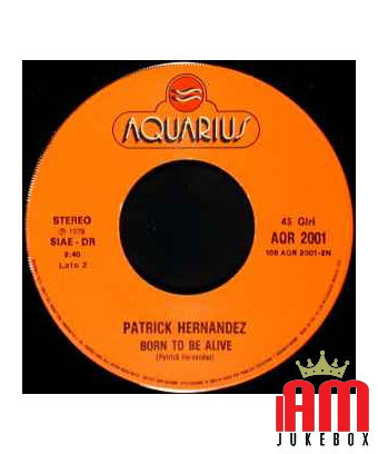Born To Be Alive [Patrick Hernandez] – Vinyl 7", 45 RPM, Single, Stereo [product.brand] 1 - Shop I'm Jukebox 