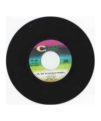 Il Re D'Inghilterra [Pilade] - Vinyl 7", 45 RPM