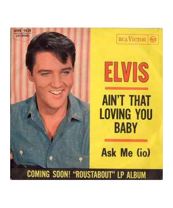 Ask Me (Io) Ain't That Loving You Baby [Elvis Presley] - Vinyle 7", 45 tours, mono