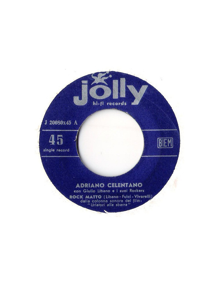 Rock Matto   Impazzivo Per Te [Adriano Celentano,...] - Vinyl 7", 45 RPM, Single