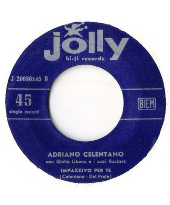 Rock Matto   Impazzivo Per Te [Adriano Celentano,...] - Vinyl 7", 45 RPM, Single