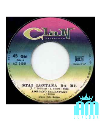 Stay Away From Me Love Me And Kiss Me You're Left Alone [Adriano Celentano] - Vinyl 7", 45 RPM [product.brand] 1 - Shop I'm Juke