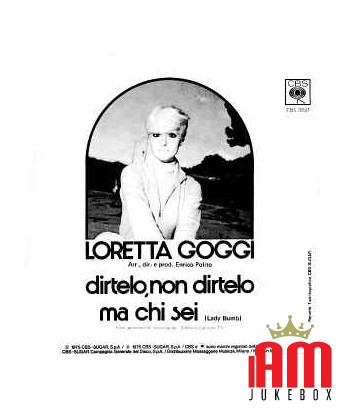 Dites-vous, ne vous dites pas mais qui vous êtes [Loretta Goggi] - Vinyle 7", 45 tours