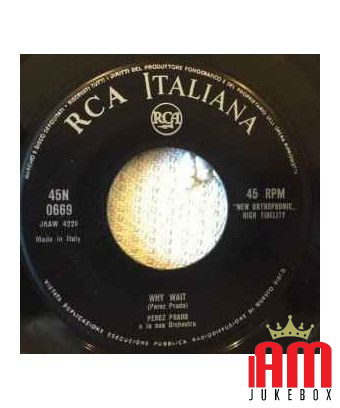 Patricia Why Wait [Perez Prado] - Vinyl 7", 45 RPM, Single [product.brand] 1 - Shop I'm Jukebox 