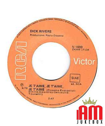 Je T'Aime, Je T'Aime, Je T'Aime Oh Mama, Oh Mama [Dick Rivers] - Vinyl 7", 45 RPM, Single, Mono [product.brand] 1 - Shop I'm Juk