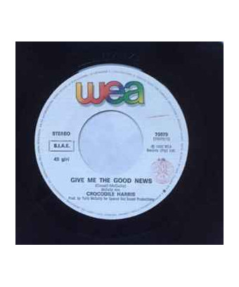 Give Me The Good News [Crocodile Harris] - Vinyl 7", 45 RPM, Single