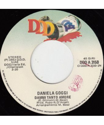 Dammi Tanto Amore [Daniela Goggi] - Vinyl 7", 45 RPM, Stereo