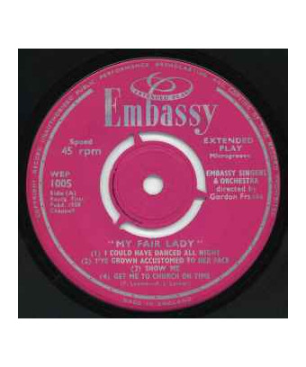 Chansons et musique de « My Fair Lady ? [Embassy Singers & Players] - Vinyle 7", 45 tours, EP
