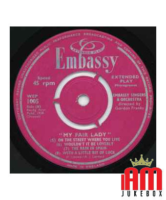 Chansons et musique de « My Fair Lady ? [Embassy Singers & Players] - Vinyle 7", 45 tours, EP