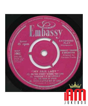 Songs & Music From ?My Fair Lady? [Embassy Singers & Players] - Vinyl 7", 45 RPM, EP [product.brand] 1 - Shop I'm Jukebox 