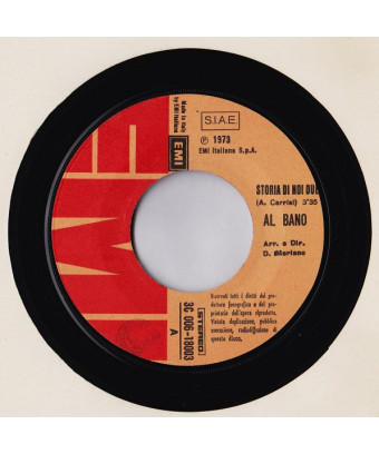 Storia Di Noi Due [Al Bano Carrisi] - Vinyl 7", 45 RPM, Single