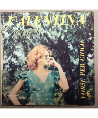 Valentina Forse Per Gioco [Orchestra "Gli Etruschi"] – Vinyl 7“, 45 RPM [product.brand] 1 - Shop I'm Jukebox 