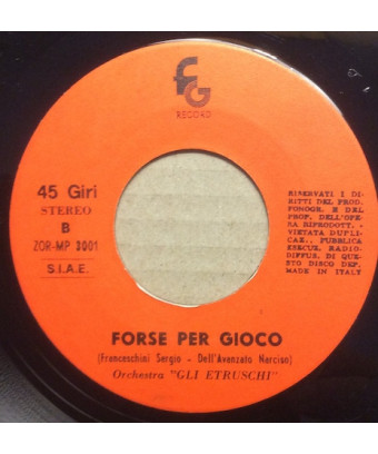 Valentina Forse Per Gioco [Orchestra "Gli Etruschi"] - Vinyle 7", 45 tours