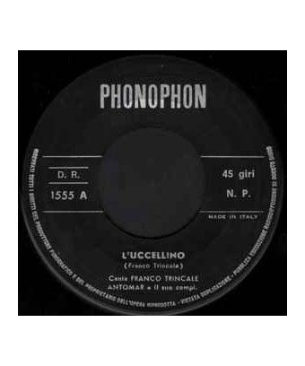 L'Uccellino La Macchinetta Fotografica [Franco Trincale] - Vinyl 7", 45 RPM [product.brand] 1 - Shop I'm Jukebox 