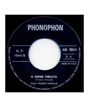 Stornellacci A Senso... Vietato   Il Senso Vietato [Franco Trincale] - Vinyl 7", 45 RPM