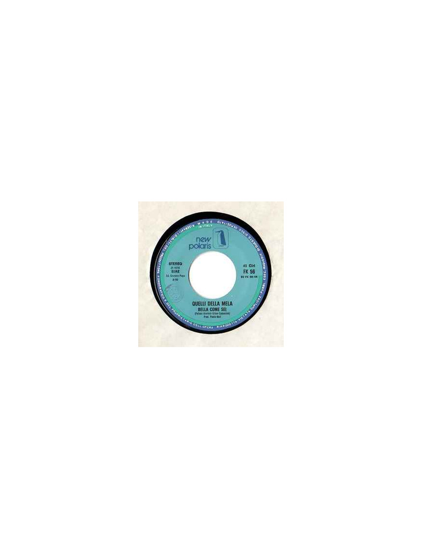 Bella Come Sei [Quelli Della Mela] - Vinyl 7", 45 RPM