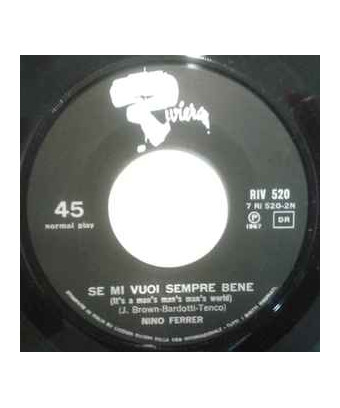 La Pelle Nera (Je Veux Etre Noir)   Se Mi Vuoi Sempre Bene (It's A Man's Man's Man's World) [Nino Ferrer] - Vinyl 7", 45...