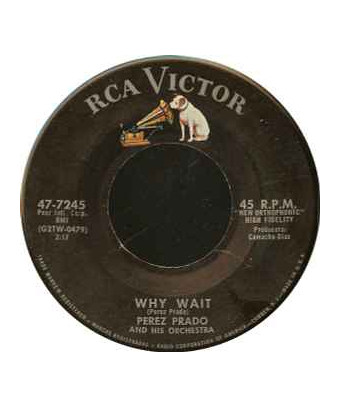 Patricia Why Wait [Perez Prado And His Orchestra] - Vinyl 7", 45 RPM, Single [product.brand] 1 - Shop I'm Jukebox 