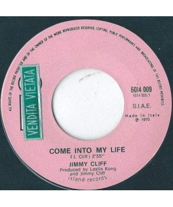Come Into My Life [Jimmy Cliff] – Vinyl 7", 45 RPM
