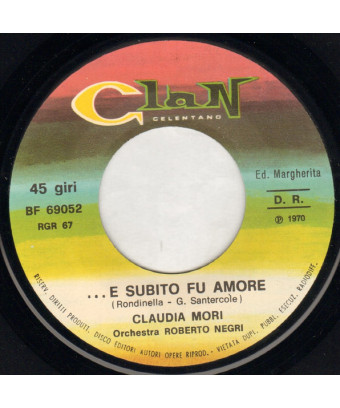...E Subito Fu Amore [Claudia Mori] – Vinyl 7", 45 RPM