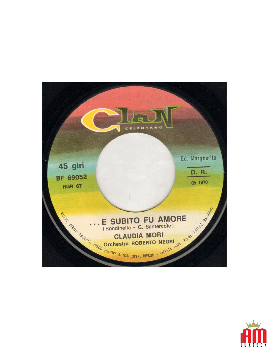 ...E Subito Fu Amore [Claudia Mori] - Vinyl 7", 45 RPM