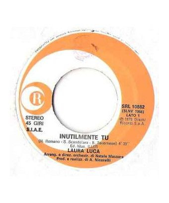 Inutimente Tu [Laura Luca] - Vinyl 7", 45 RPM, Stéréo [product.brand] 1 - Shop I'm Jukebox 