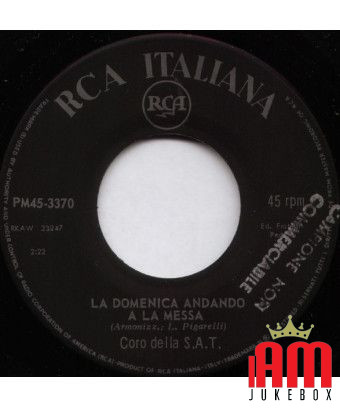 La Domenica Andando Alla Messa Ta-pum [Coro Della S.A.T.] - Vinyl 7", 45 RPM [product.brand] 1 - Shop I'm Jukebox 