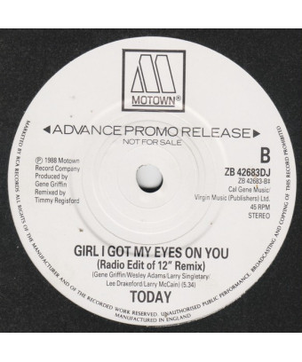 Girl I Got My Eyes On You [Today] - Vinyle 7", 45 RPM, Promo, Stéréo