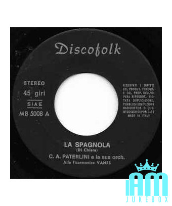 La Spagnola Ciribiribin [Carlo Alberto Paterlini E La Sua Orchestra,...] - Vinyl 7", 45 RPM [product.brand] 1 - Shop I'm Jukebox