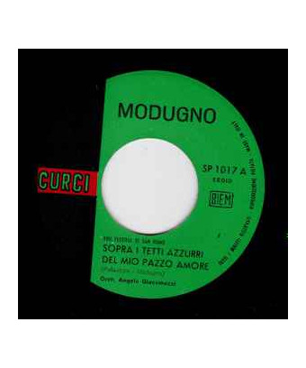 Au-dessus des toits bleus de mon amour fou Sun Sick [Domenico Modugno] - Vinyl 7", 45 RPM