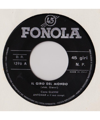 Il Mio Matrimonio   Il Giro Del Mondo [Gianni (13),...] - Vinyl 7", 45 RPM