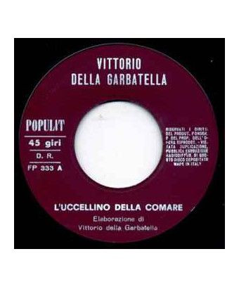 L'Uccellino Della Comare [Vittorio Della Garbatella] - Vinyl 7", 45 RPM [product.brand] 1 - Shop I'm Jukebox 