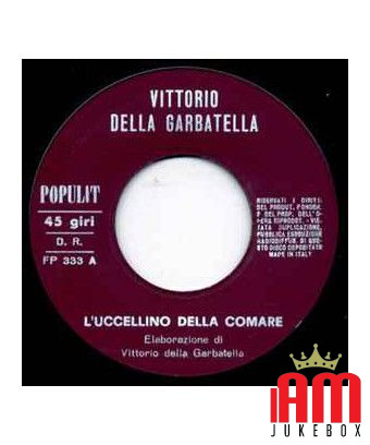 L'Uccellino Della Comare [Vittorio Della Garbatella] - Vinyl 7", 45 RPM [product.brand] 1 - Shop I'm Jukebox 