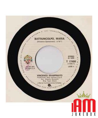 Batti Un Colpo Maria [Vincenzo Spampinato] - Vinyl 7", 45 RPM, Stereo [product.brand] 1 - Shop I'm Jukebox 