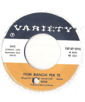 Fiori Bianchi Per Te [Re Maik] - Vinyl 7", 45 RPM