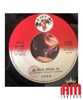 Io Alone Senza Te [Pupo] – Vinyl 7", 45 RPM [product.brand] 1 - Shop I'm Jukebox 