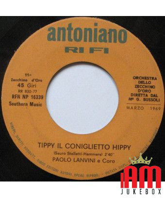 Tippy Il Coniglietto Hippy   Le Guardie Hanno I Baffi [Paolo Lavini,...] - Vinyl 7", 45 RPM