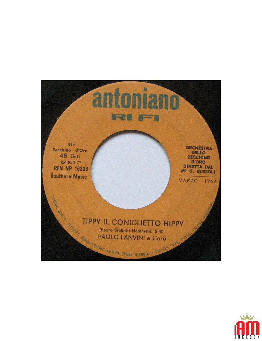 Tippy Il Coniglietto Hippy Le Guardie Hanno I Baffi [Paolo Lavini,...] - Vinyl 7", 45 RPM [product.brand] 1 - Shop I'm Jukebox 