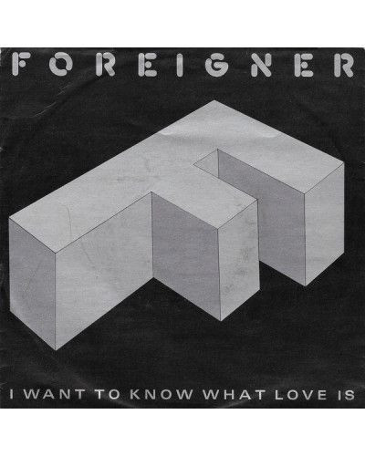 I Want To Know What Love Is [Foreigner] - Vinyl 7", Single, 45 RPM